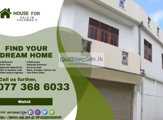 HOUSE FOR SALE IN DAMATAGODA, COLOMBO 9