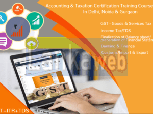 GST Certification Course in Delhi, 110014. SLA.