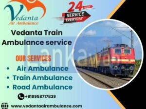 Vedanta Train Ambulance Services in Ranchi