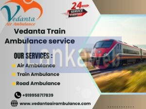 Vedanta Train Ambulance Services in Ranchi