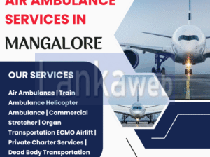 Air Ambulance in Mangalore: Immediate Care, Fast T