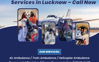Emergency Air Ambulance Services in Lucknow – Call