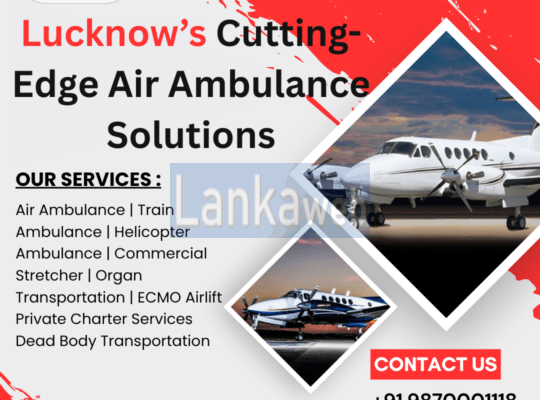 Lucknow’s Cutting-Edge Air Ambulance Solutions