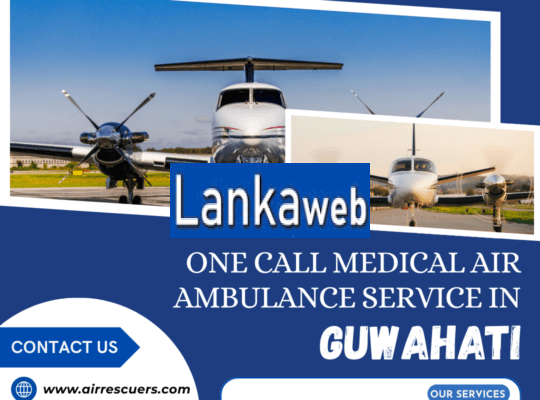 One Call Medical Air Ambulance Services Guwahati