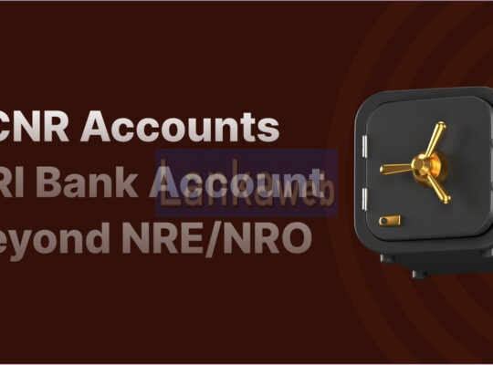 NRE, NRO & FCNR Accounts for NRIs